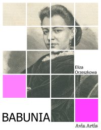 Babunia - Eliza Orzeszkowa - ebook