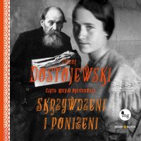 Skrzywdzeni i poniżeni - Fiodor Dostojewski - audiobook