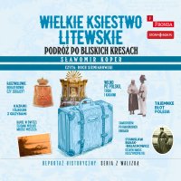 Wielkie Księstwo Litewskie. Podróż po bliskich Kresach - Sławomir Koper - audiobook