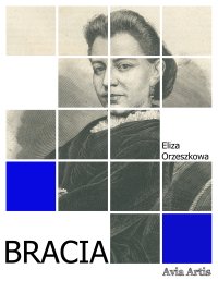 Bracia - Eliza Orzeszkowa - ebook