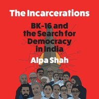 Incarcerations - Alpa Shah - audiobook