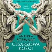 Cesarzowa kości - Andrea Stewart - audiobook