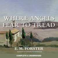 Where Angels Fear to Tread - E. M. Forster - audiobook