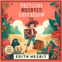 Przygody młodych Bastablów - Edith Nesbit - audiobook