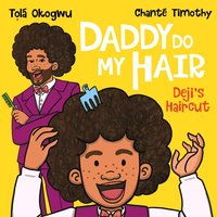 Daddy Do My Hair: Deji's Haircut - Tola Okogwu - audiobook