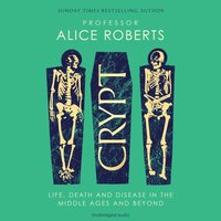 Crypt - Alice Roberts - audiobook