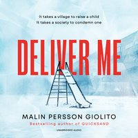Deliver Me - Malin Persson Giolito - audiobook