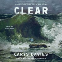 Clear - Carys Davies - audiobook