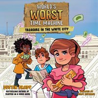 World's Worst Time Machine - Dustin Brady - audiobook