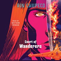 Court of Wanderers - Rin Chupeco - audiobook