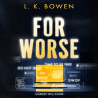 For Worse - L. K. Bowen - audiobook