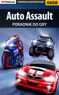 Auto Assault - poradnik do gry - Łukasz "Gajos" Gajewski - ebook