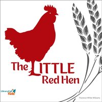 Little Red Hen - Florence White Williams - audiobook