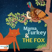 Mama Turkey and the Fox - Abbie Phillips Walker - audiobook