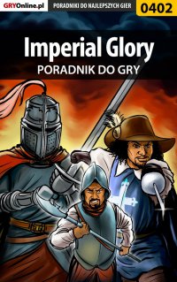 Imperial Glory - poradnik do gry - Paweł "PaZur76" Surowiec - ebook