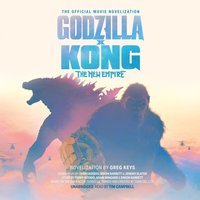Godzilla x Kong: The New Empire - Greg Keyes - audiobook
