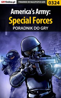 America's Army: Special Forces - poradnik do gry - Piotr "Zodiac" Szczerbowski - ebook