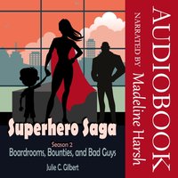 SuperHero Saga Season 2 - Julie C. Gilbert - audiobook