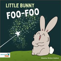Little Bunny Foo-Foo - Madeline Walton-Hadlock - audiobook