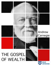 The Gospel of Wealth - Andrew Carnegie - ebook
