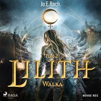 Lilith. Tom 2. Walka - Jo.E.Rach. - audiobook