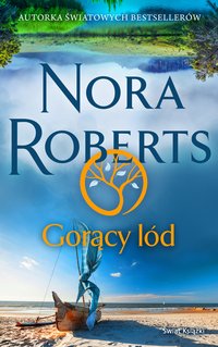 Gorący lód - Nora Roberts - ebook