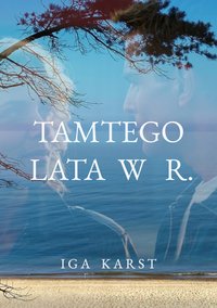 Tamtego lata w R. - Iga Karst - ebook