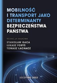 Mobilność i transport jako determinanty bezpieczeństwa państwa - Łukasz Foryś - ebook