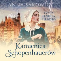 Kamienica Schopenhauerów - Anna Sakowicz - audiobook