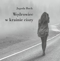 WĘDROWIEC W KRAINIE CISZY - Jagoda Buch - audiobook