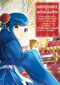 Ascendance of a Bookworm. Part 2. Volume 9 - Miya Kazuki - ebook
