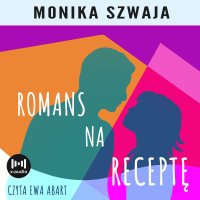 Romans na receptę - Monika Szwaja - audiobook