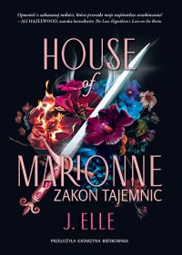 House of Marionne. Zakon tajemnic - J. Elle - ebook