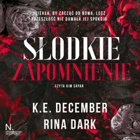 Słodkie zapomnienie - K.E. December - audiobook