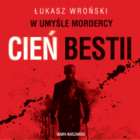 W umyśle mordercy. Cień bestii - Łukasz Wroński - audiobook