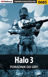 Halo 3 - poradnik do gry - Maciej "Shinobix" Kurowiak - ebook