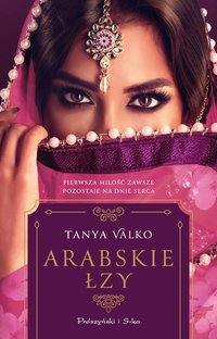 Arabskie łzy - Tanya Valko - ebook