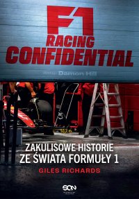 F1 Racing Confidential. Zakulisowe historie ze świata Formuły 1 - Giles Richards - ebook
