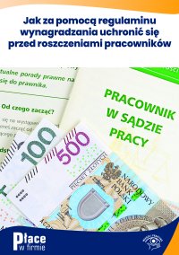 Jak za pomocą regulaminu wynagradzania uchronić się przed roszczeniami pracowników - Maciej Karpiński - ebook