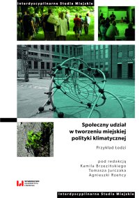 Społeczny udział w tworzeniu miejskiej polityki klimatycznej. Przykład Łodzi - Kamil Brzeziński - ebook