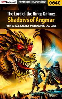 The Lord of the Rings Online: Shadows of Angmar - Pierwsze kroki - poradnik do gry - Krzysztof Gonciarz - ebook