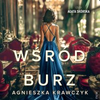 Wśród burz - Agnieszka Krawczyk - audiobook