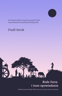 Białe futra i inne opowiadania - Fradl Sztok - ebook