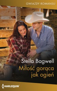 Miłość gorąca jak ogień - Stella Bagwell - ebook