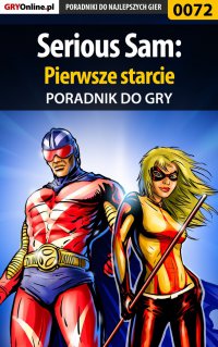 Serious Sam: Pierwsze starcie - poradnik do gry - Piotr "Zodiac" Szczerbowski - ebook