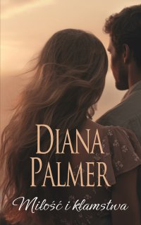Miłość i kłamstwa - Diana Palmer - ebook