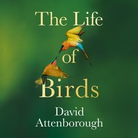 Life of Birds - David Attenborough - audiobook