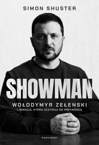 Showman. Wołodymyr Zełenski i inwazja, która uczyniła go przywódcą - Simon Shuster - ebook