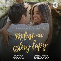 Miłość na cztery łapy - Małgorzata Falkowska - audiobook