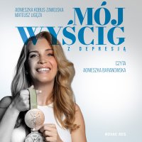 Mój wyścig z depresją - Agnieszka Kobus-Zawojska - audiobook
